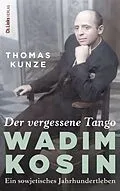 E-Book (epub) Der vergessene Tango von Thomas Kunze