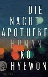 E-Book (epub) Die Nachtapotheke von Ko Hyewon