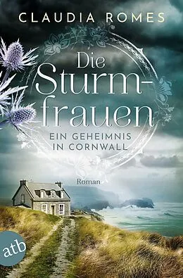 E-Book (epub) Die Sturmfrauen - Ein Geheimnis in Cornwall von Claudia Romes