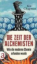 E-Book (epub) Die Zeit der Alchemisten von Kit Chapman