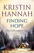 E-Book (epub) Finding Hope - Das Licht unserer Tage von Kristin Hannah