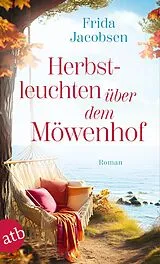 E-Book (epub) Herbstleuchten über dem Möwenhof von Frida Jacobsen