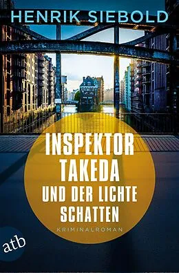 E-Book (epub) Inspektor Takeda und der lichte Schatten von Henrik Siebold