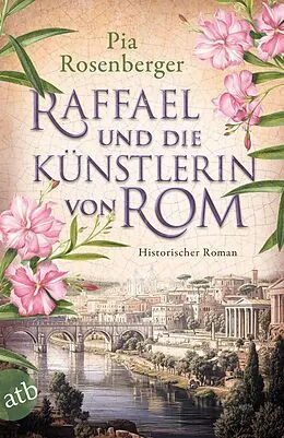 E-Book (epub) Raffael und die Künstlerin von Rom von Pia Rosenberger