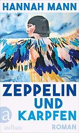 E-Book (epub) Zeppelin und Karpfen von Hannah Mann