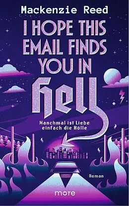 E-Book (epub) I Hope This Email Finds You in Hell - Manchmal ist Liebe einfach die Hölle von Mackenzie Reed