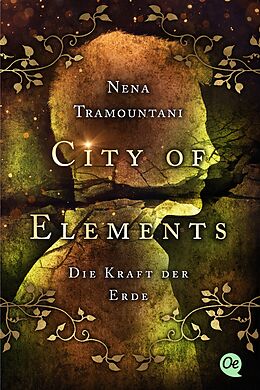 Kartonierter Einband City of Elements 2. Die Kraft der Erde von Nena Tramountani