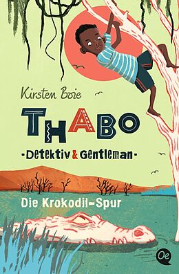 Kartonierter Einband Thabo. Detektiv &amp; Gentleman 2. Die Krokodil-Spur von Kirsten Boie