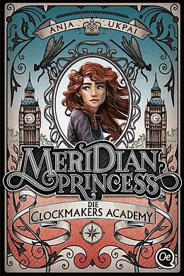 Kartonierter Einband Meridian Princess 1. Die Clockmakers Academy von Anja Ukpai