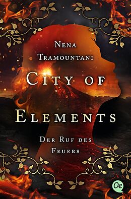 Paperback City of Elements 4. Der Ruf des Feuers von Nena Tramountani