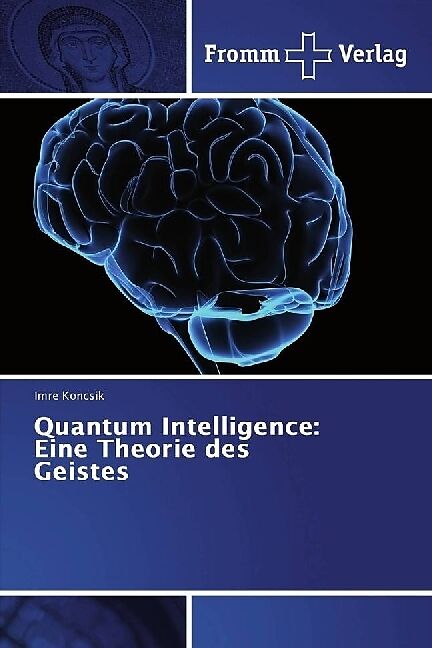 Quantum Intelligence: Eine Theorie des Geistes
