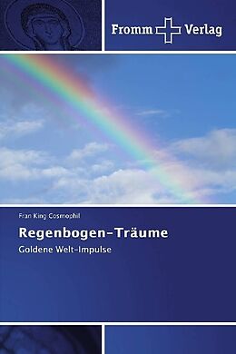 Kartonierter Einband Regenbogen-Träume von Fran King Cosmophil