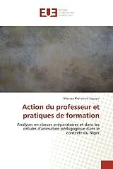 Kartonierter Einband Action du professeur et pratiques de formation von Moussa Mohamed Sagayar