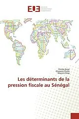 Kartonierter Einband Les déterminants de la pression fiscale au Sénégal von Penda Amar, Alassane Diallo, Mayoro Diop