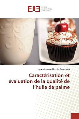 Couverture cartonnée Caractérisation et évaluation de la qualité de l huile de palme de Hugues Romuald Pamba Boundena