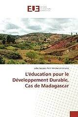 Kartonierter Einband (Kt) L'éducation pour le Développement Durable, Cas de Madagascar von Lalao Jacques Rémi Andrianantenaina