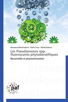 Couverture cartonnée Les Pseudomonas spp. fluorescents phytobénéifiques de Messaoud Benchabane, Dalila Toua, Rabah Bakour