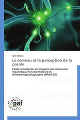 Couverture cartonnée Le cerveau et la perception de la parole de Cyril Dubois