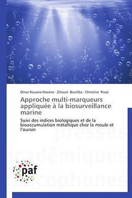 Couverture cartonnée Approche multi-marqueurs appliquée à la biosurveillance marine de Omar Rouane-Hacene, Zitouni Boutiba, Christine Risso