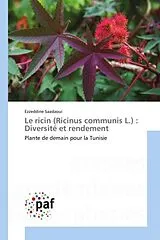 Kartonierter Einband Le ricin (Ricinus communis L.) : Diversité et rendement von Ezzeddine Saadaoui