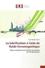 Kartonierter Einband (Kt) La lubrification à l'aide de fluide ferromagnétique von Esaie Adjeffa Gamma