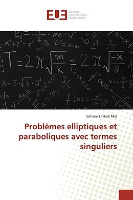 Couverture cartonnée Problèmes elliptiques et paraboliques avec termes singuliers de Sofiane El-Hadi Miri
