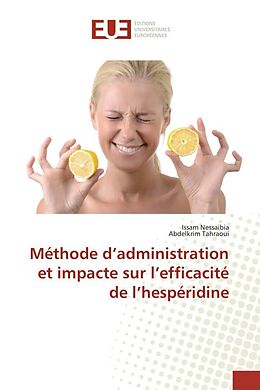 Couverture cartonnée Méthode d administration et impacte sur l efficacité de l hespéridine de Issam Nessaibia, Abdelkrim Tahraoui