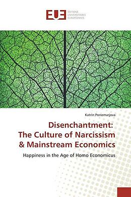 Kartonierter Einband Disenchantment: The Culture of Narcissism & Mainstream Economics von Katrin Ponomarjova