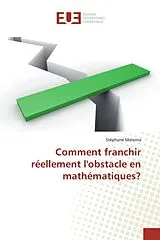 Kartonierter Einband (Kt) Comment franchir réellement l'obstacle en mathématiques? von Stéphane Materna