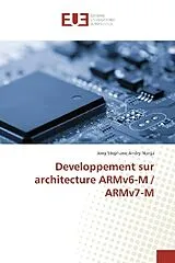 Kartonierter Einband (Kt) Developpement sur architecture ARMv6-M / ARMv7-M von Jerry Stephane Andry-Nanja
