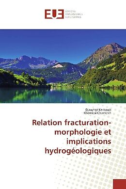 Couverture cartonnée Relation fracturation-morphologie et implications hydrogéologiques de Djawhar Kerboub, Khemissi Chamekh