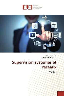 Couverture cartonnée Supervision systèmes et réseaux de Hanane Saidi, Kaoutar Aghachoui