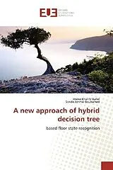 Kartonierter Einband (Kt) A new approach of hybrid decision tree von Imène Khanfir Kallel, Sonda Ammar Bouhamed