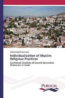 Kartonierter Einband Individualization of Muslim Religious Practices von Mohammed El-Bachouti