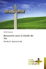 Kartonierter Einband Rencontre avec la Parole de Vie von Michel Houyoux