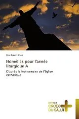 Kartonierter Einband (Kt) Homélies pour l'année liturgique A von Père Robert Culat