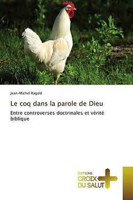 Couverture cartonnée Le coq dans la parole de Dieu de Jean-Michel Ragald