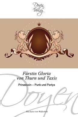 Kartonierter Einband Fürstin Gloria von Thurn und Taxis von Ella-Luise von Welfesholz