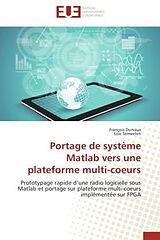 Couverture cartonnée Portage de système Matlab vers une plateforme multi-coeurs de François Durvaux, Loïc Semeelen