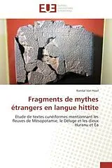Kartonierter Einband (Kt) Fragments de mythes étrangers en langue hittite von Randal Van Hoof