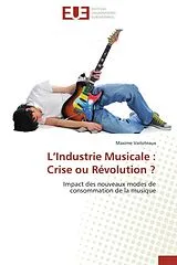 Kartonierter Einband (Kt) L'Industrie Musicale : Crise ou Révolution ? von Maxime Varloteaux