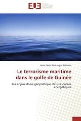 Kartonierter Einband (Kt) Le terrorisme maritime dans le golfe de Guinée von Alain Cédric Makangui- Ndimina