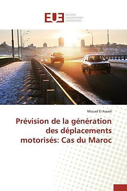 Couverture cartonnée Prévision de la génération des déplacements motorisés: Cas du Maroc de Mouad El Assadi