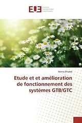 Kartonierter Einband (Kt) Etude et et amélioration de fonctionnement des systèmes GTB/GTC von Amina Elhabib