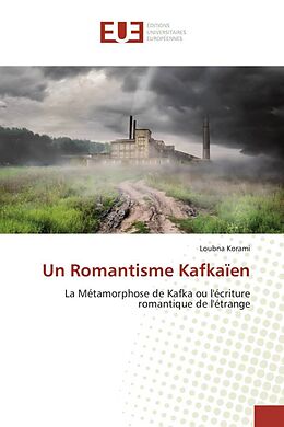Couverture cartonnée Un Romantisme Kafkaïen de Loubna Korami