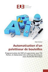 Couverture cartonnée Automatisation d'un palettiseur de bouteilles de Rabii Farhani