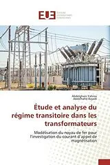 Kartonierter Einband (Kt) Étude et analyse du régime transitoire dans les transformateurs von Abdelghani Yahiou, Abdelhafid Bayadi