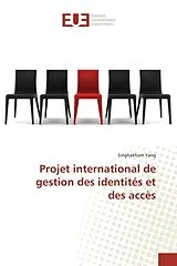 Kartonierter Einband (Kt) Projet international de gestion des identités et des accès von Singhakham Yang