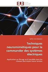 Couverture cartonnée Techniques neuromimétiques pour la commander des systèmes électriques de Djaffar Ould Abdeslam