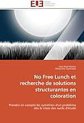Couverture cartonnée No Free Lunch et recherche de solutions structurantes en coloration de Jean-Noël Martin, Alexandre Caminada